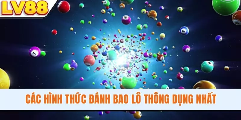 Các hình thức đánh bao lô thông dụng nhất