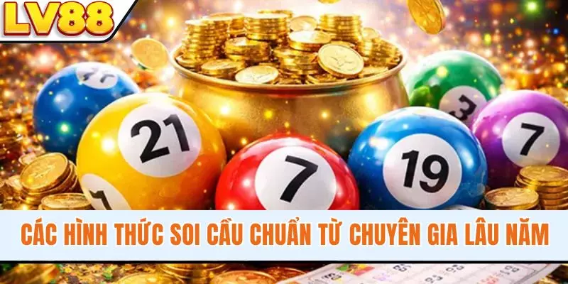 Các hình thức soi cầu chuẩn từ chuyên gia lâu năm